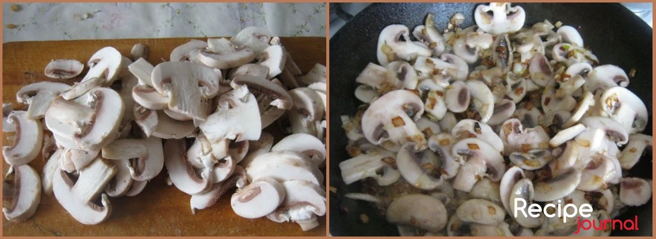 Шампиньоны чистим и нарезаем тонкими пластинами. В небольшом количестве растительного масла обжариваем на сковороде лук, затем добавляем грибы, перемешиваем и обжариваем пару минут.